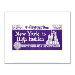 Amelia Opdyke Jones, New York City Transit Authority, The Subway Sun, New York is High Fashion-Go Subway, 1956, Fine Art Prints in various sizes by Museums.Co